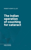Cover: The Indian operation of couching for cataract - Science & Technology Publishing