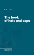 Cover: The book of hats and caps - Science & Technology Publishing