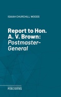 Cover: Report to Hon. A. V. Brown - Science & Technology Publishing