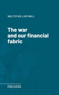 Cover: The war and our financial fabric - Science & Technology Publishing