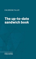 Cover: The up-to-date sandwich book - Science & Technology Publishing