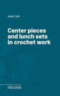 Cover: Center pieces and lunch sets in crochet work - Science & Technology Publishing