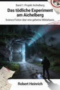 Cover: Das t&ouml;dliche Experiment am Aichelberg - epubli