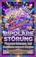 Cover: Bipolare St&ouml;rung: Phasenerkennung und Stabilisierungsstrategien - epubli
