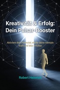 Cover: Kreativit&auml;t & Erfolg: Dein Pulsar-Booster - epubli