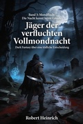 Cover: J&auml;ger der verfluchten Vollmondnacht - epubli