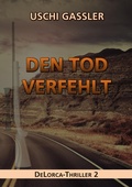 Cover: Den Tod verfehlt - BoD - Books on Demand