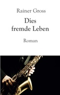 Cover: Dies fremde Leben - BoD - Books on Demand