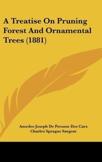 Abbildung von: A Treatise on Pruning Forest and Ornamental Trees (1881) - Kessinger Publishing