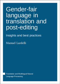 Enlarge image Cover: Gender-fair language in translation and post-editing - Language Science Press