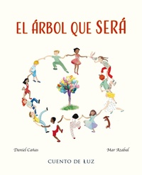 Enlarge image Cover: El rbol que ser (The Tree That Will Be) - Cuento de Luz SL