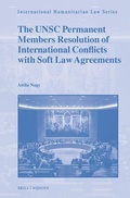 Cover: The UNSC Permanent Members Resolution of International Conflicts with Soft Law Agreements - Martinus Nijhoff