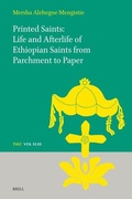 Cover: Printed Saints: Life and Afterlife of Ethiopian Saints from Parchment to Paper - Brill