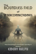 Cover: The Boundless Field of Interconnectedness - Iris Mcwell