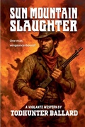 Cover: Sun Mountain Slaughter - Piccadilly Publishing