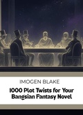 Cover: 1000 Plot Twists for Your Bangsian Fantasy Novel (The Master Plotter Series, #29) - Sakura Publishing