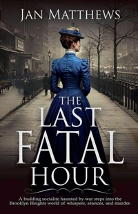Enlarge image Cover: The Last Fatal Hour - Coffee&Ink Press