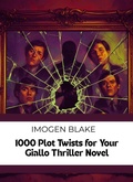 Cover: 1000 Plot Twists for Your Giallo Thriller Novel (The Master Plotter Series, #30) - Sakura Publishing