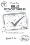 Cover: Mover For Bills Without Stress: The One-Page Bill Calendar System (Mover For Calm Money, Strong Life: 40-Minute Short Reads (Simple Systems That Stick), #5) - Mustafa Al-Dori