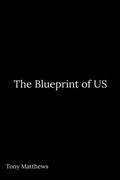Cover: The Blueprint of US - Tony Matthews