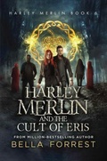Cover: Harley Merlin and the Cult of Eris - Bella Forrest