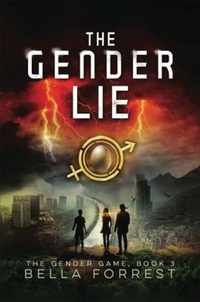 Enlarge image Cover: The Gender Lie - Bella Forrest