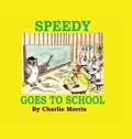 Cover: Speedy Goes to School - Palmetto Publishing