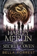 Cover: Harley Merlin and the Secret Coven - Bella Forrest