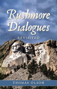 Enlarge image Cover: Rushmore Dialogues - Palmetto Publishing