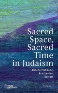 Cover: Sacred Space, Sacred Time in Judaism - Academic Studies Press