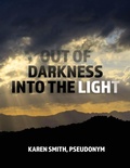 Cover: Out of Darkness Into the Light - Trilogy Christian Publishing, Inc.