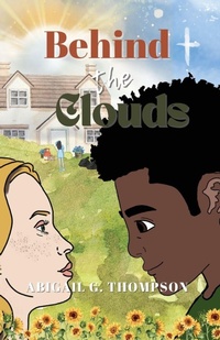 Enlarge image Cover: Behind the Clouds - Abigail G. Thompson