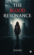 Cover: The Blood Resonance - Notion Press Media Pvt. Ltd