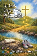 Cover: Let God's Grace Shine on Your Race - Pathbinder Publishing LLC