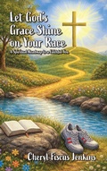 Cover: Let God's Grace Shine on Your Race - Pathbinder Publishing LLC