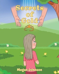 Enlarge image Cover: Secrets of Gold - Publishing Services Consortium, LLC (Psc)