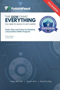 Enlarge image Cover: The DOW CMMC Everything I Need to Know to Get Started Guide - FutureFeed.co