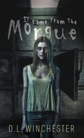 Cover: It Came from the Morgue - Winchester Horror Publishing