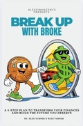 Cover: Break Up With Broke - Alex Finance NYC
