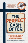 Cover: The Perfect Cash Offer - 1800BuyHouses