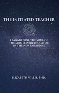 Cover: The Initiated Teacher - New Paradigm Teaching Institute