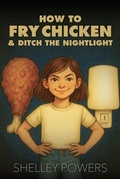 Cover: How to Fry Chicken & Ditch the Nightlight - Creekline House