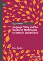 Cover: Language Policy and the Paradox of Multilingual Harmony in Switzerland - Palgrave Macmillan