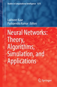 Enlarge image Cover: Neural Networks: Theory, Algorithms, Simulation, and Applications - Springer