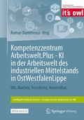 Cover: Kompetenzzentrum Arbeitswelt.Plus - KI in der Arbeitswelt des industriellen Mittelstands in OstWestfalenLippe - Springer Vieweg