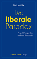 Cover: Das liberale Paradox - v. Hase & Koehler