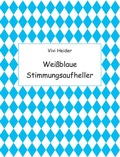 Cover: Bayerische Stimmungsaufheller - Verlag Michael La&szlig;leben