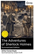 Cover: The Adventures of Sherlock Holmes (Summarized Edition) - Quickie Classics