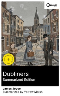 Enlarge image Cover: Dubliners (Summarized Edition) - Quickie Classics