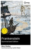 Cover: Frankenstein (Summarized Edition) - Quickie Classics